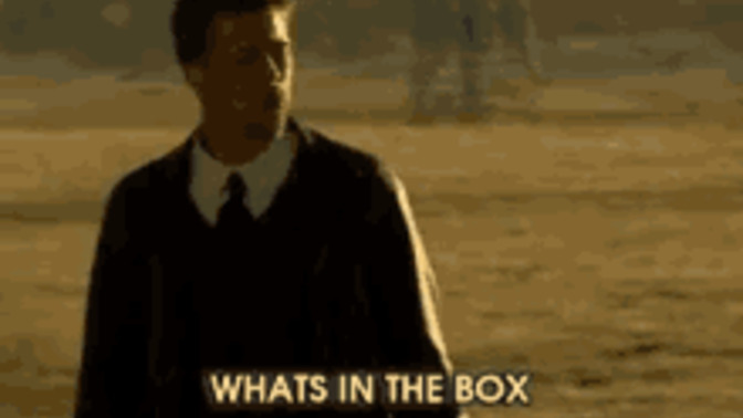 What's in the box? Wrong answers only?