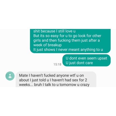 Is he really going to mess around with women after our fresh breakup?