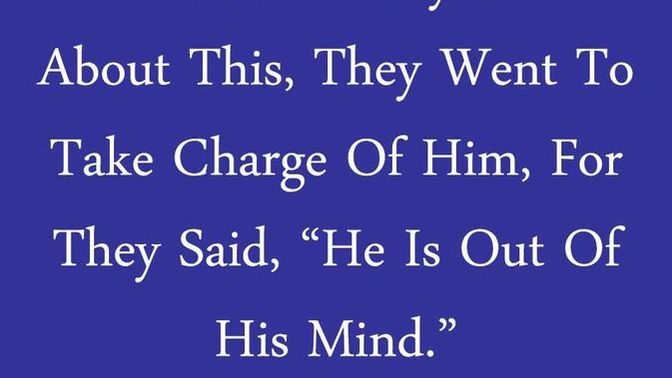 Mark 3:21. Rather Awkward for Christians, is it Not?