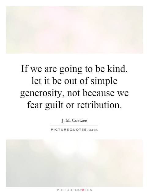 They say there is a correlation between generosity and guilt. Agree? Why?