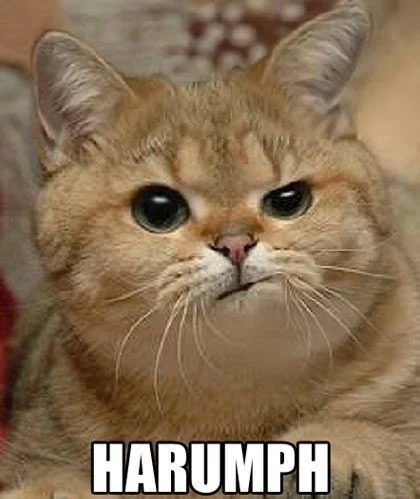 HARUMPH!