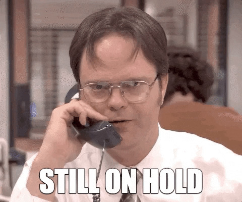 Whats the longest youve ever been on hold with customer service?