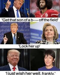 Di you find it odd that Trump wishes Ghislaine Maxwell well but wants Hillary Clinton locked up?