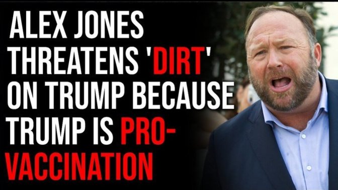 Now that Alex Jones has decided to go after Trump do you think any less or more of him?