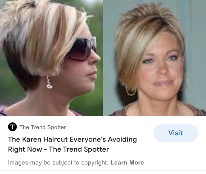 If you’re a white woman, would you ever cut your hair short or no because of all those viral Karen videos?