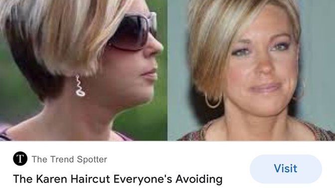 If you’re a white woman, would you ever cut your hair short or no because of all those viral Karen videos?