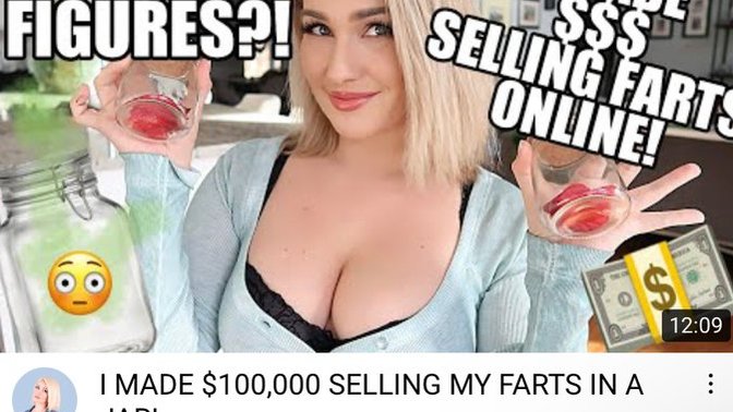 Are we dead as a society when a girl can literally make $100,000 by selling her farts online?