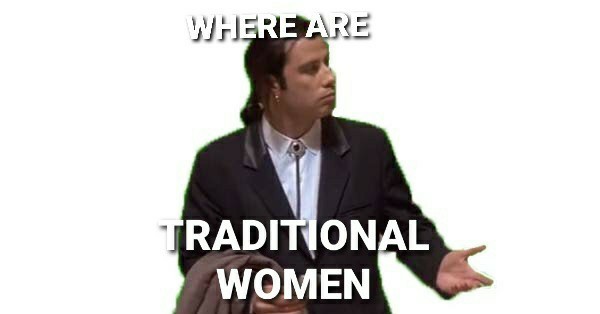 Why are traditional men a thing of the past?