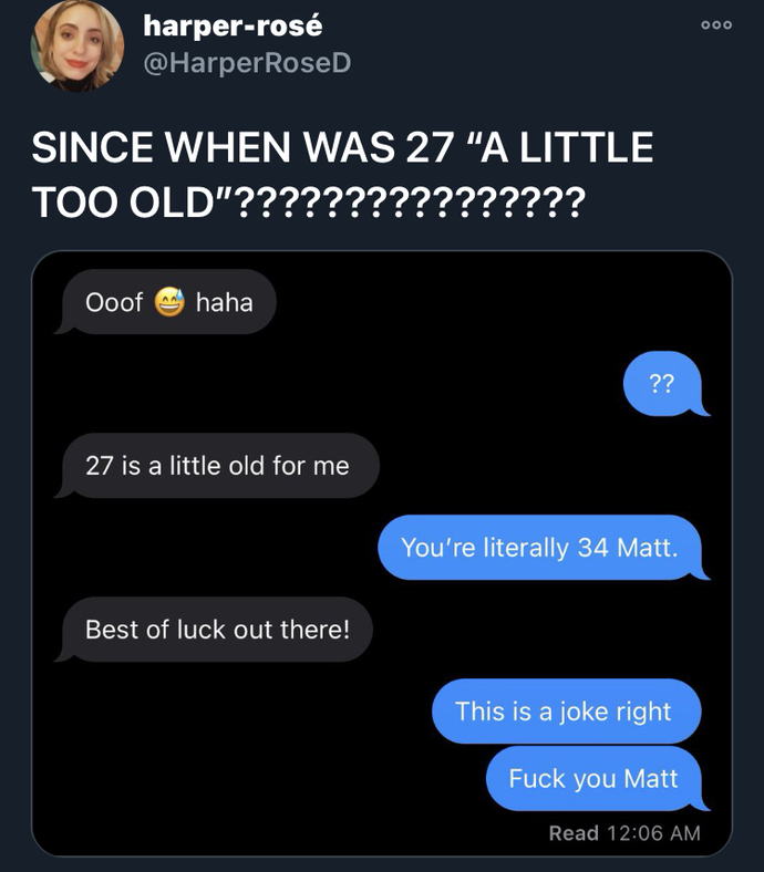 Was this a prank or do guys out there actually believe 27 year old woman is little old?