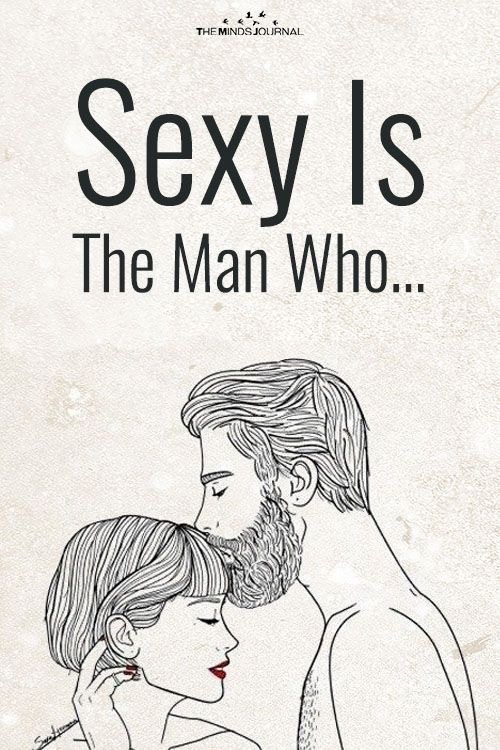 Ladies, what are the things that men do/say that makes them sexy/hot?