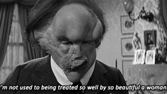 Have you seen The Elephant Man?