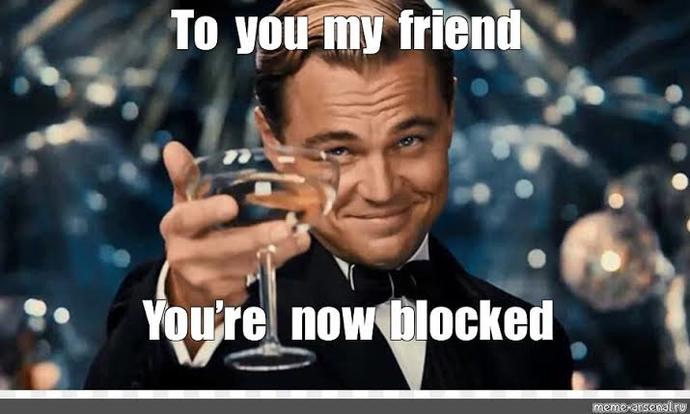 When last did you block someone?