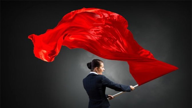 What are some red flags for you?