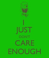 Ladies. Why does the fact that men dont care enough make you angry?