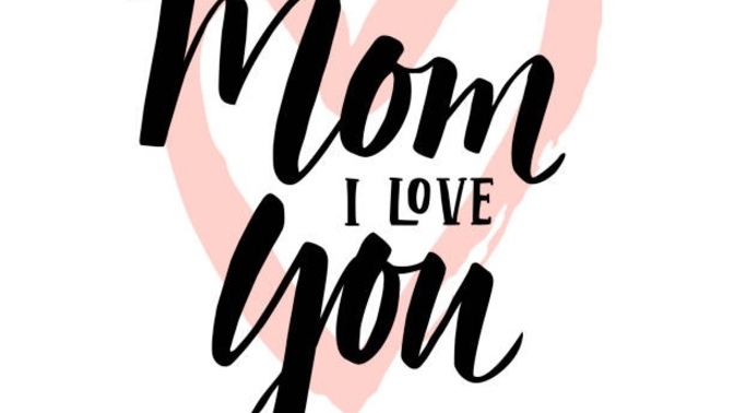 How do I make my mom feel more appreciated and loved?