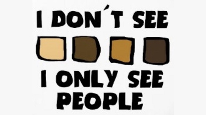 Is it considered racist or ignorant to say you don’t see race/color?