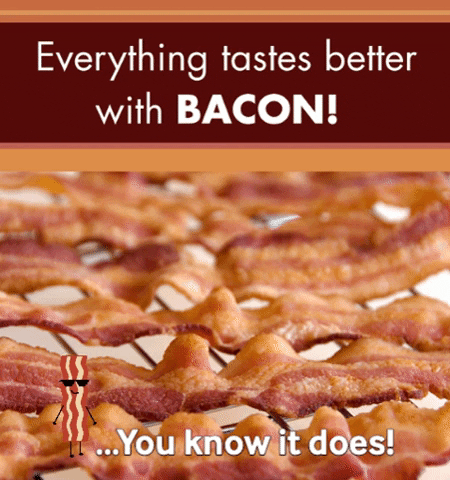 Everything taste better with bacon, true or false?
