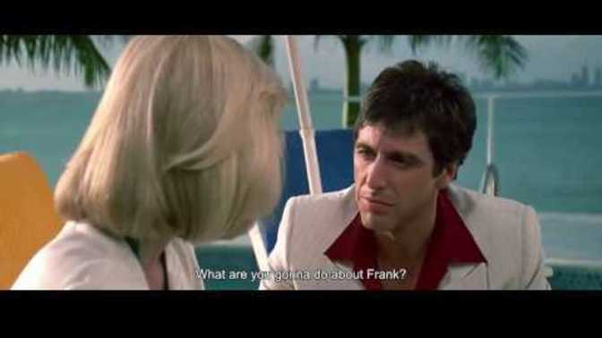 In the movie Scarface, would the way Tony talk to Elvira about wanting to be with her work in real life?