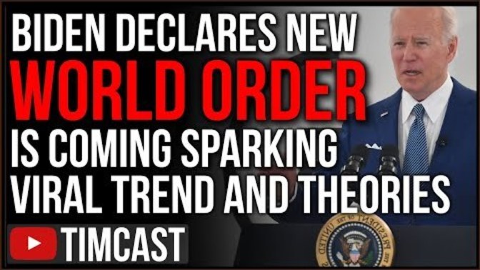 What do you think Biden means when he says that A New World Order is coming? and are you in support of this New World Order?