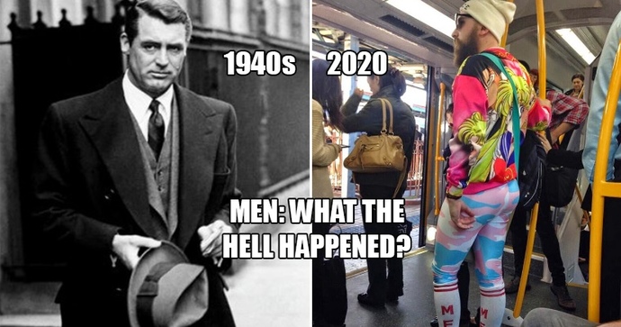 What happened between the 1940s and 2020 that gave men such a drastic downgrade?