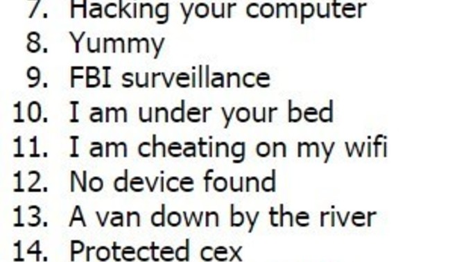 What is the best Wi-Fi name you have seen in your entire life?