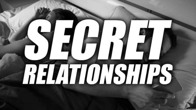 Have you ever been in a secret relationship?