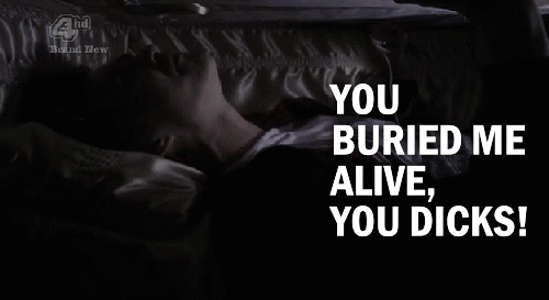 If you woke up buried alive what would you do?