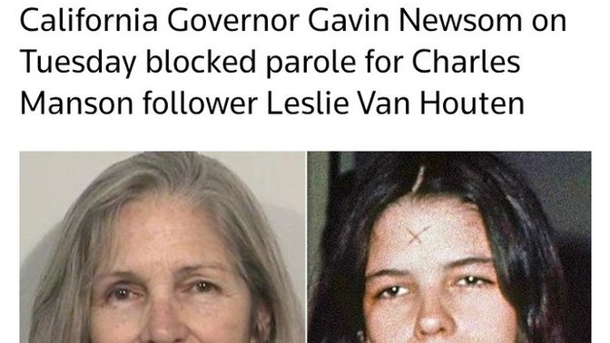 What do you think of California Governor Gavin Newsom's decision to block parole for Charles Manson follower Leslie Van Houten?