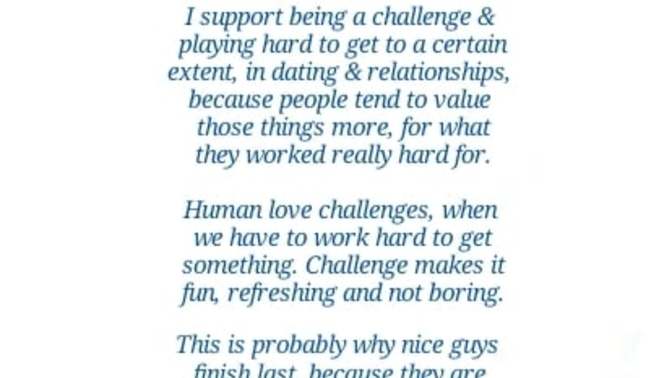 It's human nature to under-value anything given to them too easily. So in dating & relationship, should you ever make them work really hard to get you?