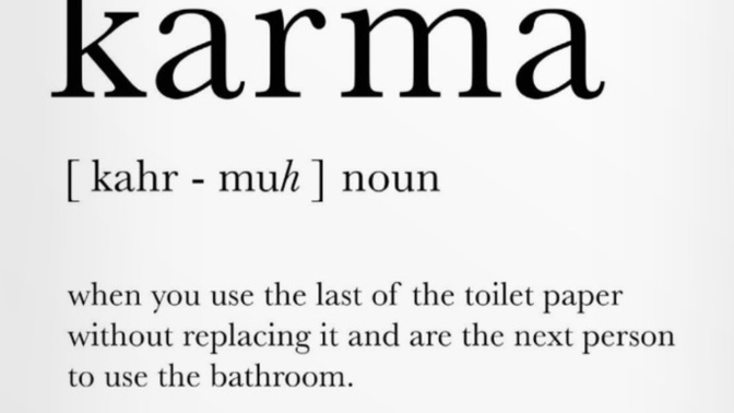 Do you believe in karma?