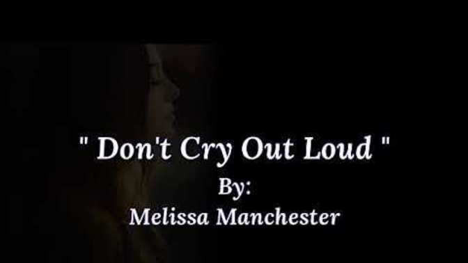 Do you cry out loud or do you try and hide your feelings?