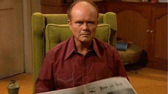 What are your best moments about Red Forman from that 70’s show?