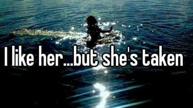 Guys, if you like a girl but you find out she is taken and faithful, does it make you try harder with her or just forget about her?