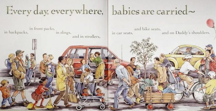 Every day, everywhere, babies are carried...