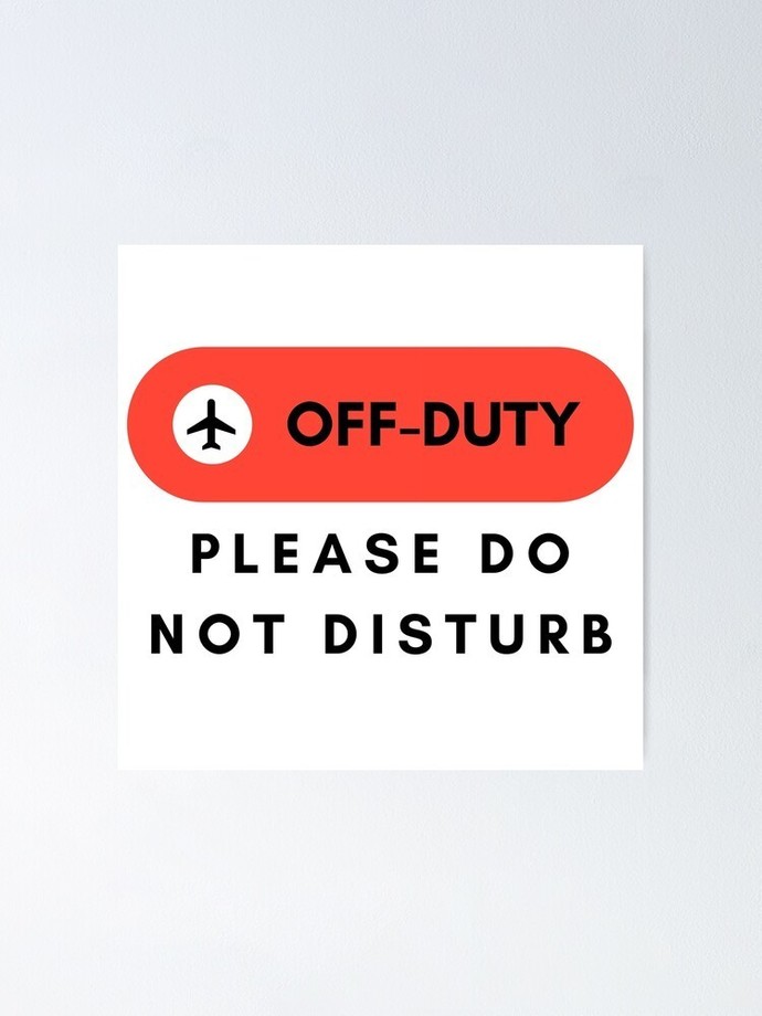 When youre off of work do you turn your phone off, put it on airplane mode, do not disturb or regular?