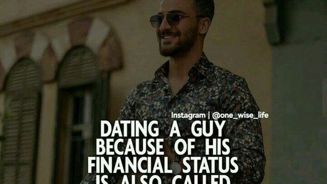 Gagers what is your take on this awesome quote: "dating a guy because of his financial status is also called prostitution"?