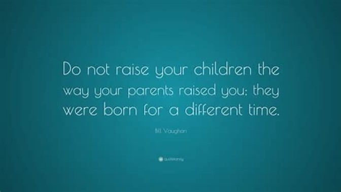 Would you change the way you were raised?