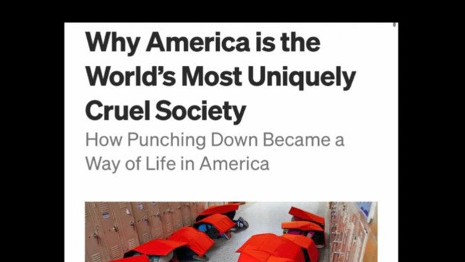 Do you think societies today are overly cruel, where they are missing in compassion, kindness, etc. How about the US specifically?