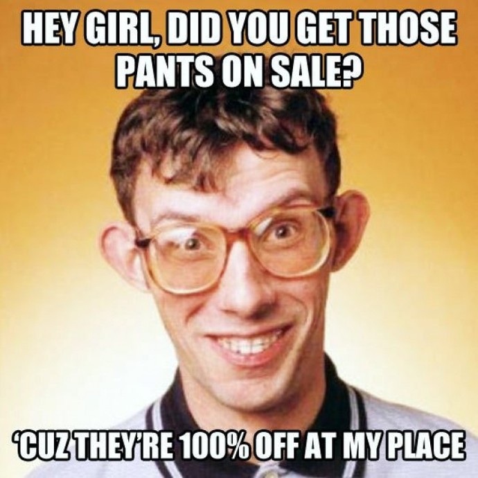 Why do so many guys still apparently believe that pick-up lines actually work?
