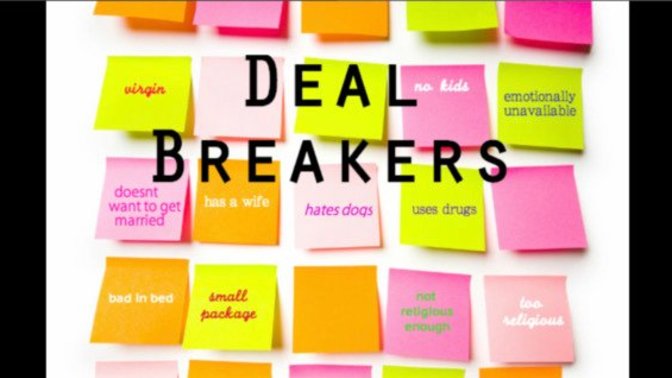 What are some of your dealbreakers for women? Why?