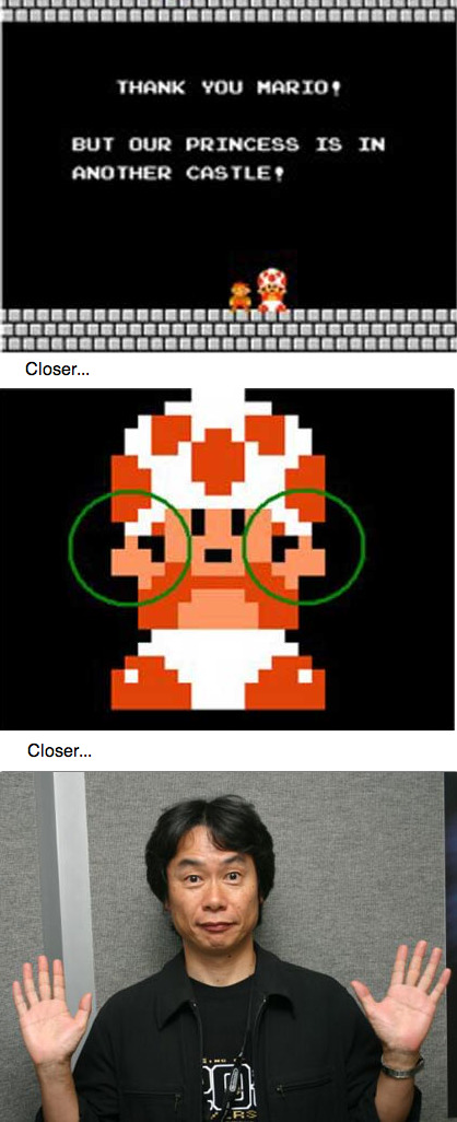 How do you feel about TOAD giving you the double fingers when you reach the end of the castles in the original Super Mario bros?