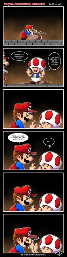 How do you feel about TOAD giving you the double fingers when you reach the end of the castles in the original Super Mario bros?