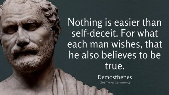 Nothing is easier than self deceit…so how do you know your beliefs are true?