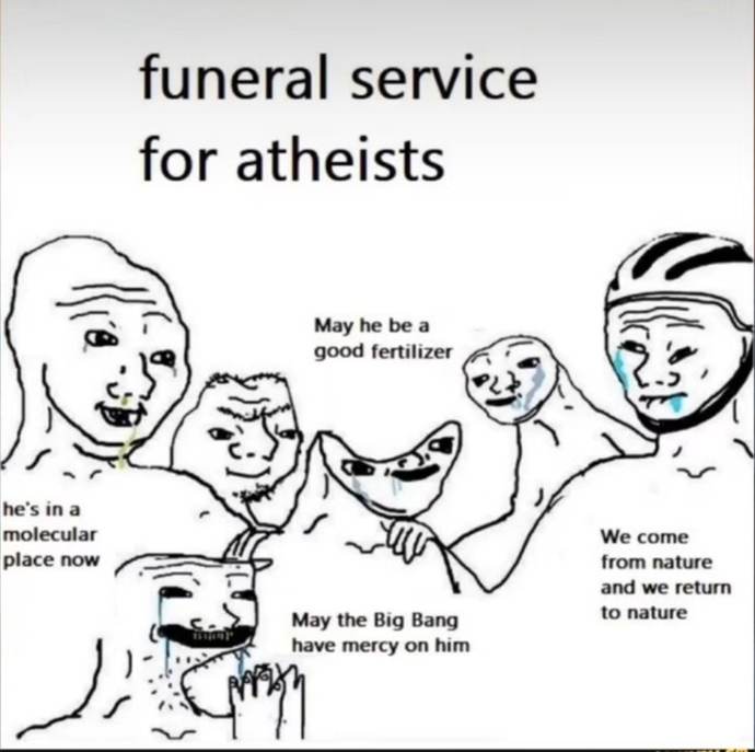 A few suggestions for Atheists so that they dont run out of words of condolences in their friends funeral service?