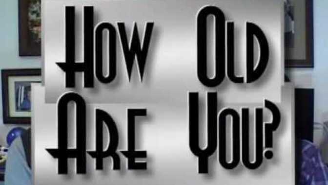 Is there a specific reason why someone would ask for you age?