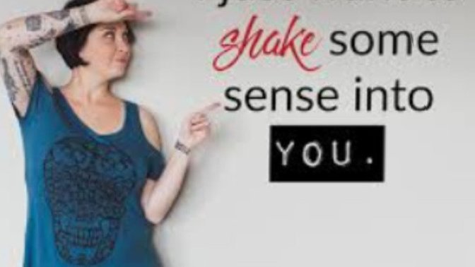 Have you ever had the urge to shake some sense into someone/people?