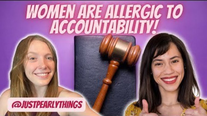 Do you agree that one of the biggest character traits of most women is keeping themselves accountable?