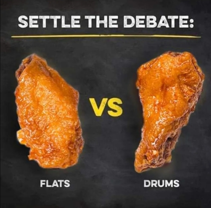 Wing lovers drums or flats? GirlsAskGuys