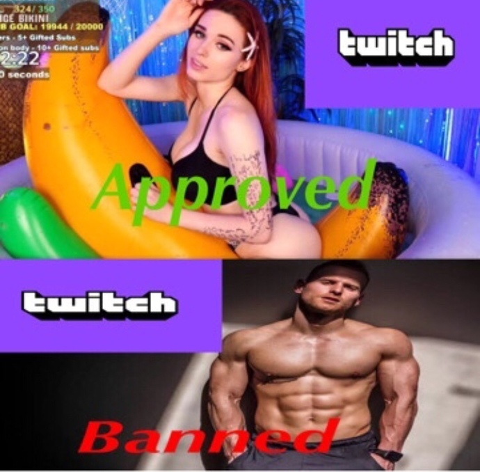 Do you think twitch is discriminative towards men?