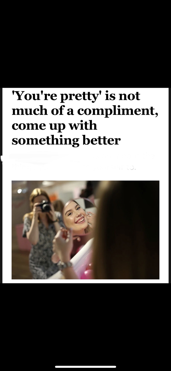 Are girls tired of “you’re beautiful” or “you’re pretty” comments?